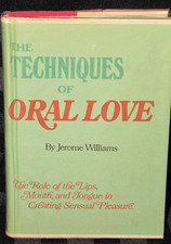 The Techniques of Oral Love by Jerome Williams; Hbdj, 1968 Medco Books