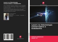 Sahana Sadasivam (U. A.) | Lasers Na Odontologia Conservadora E Endodontia