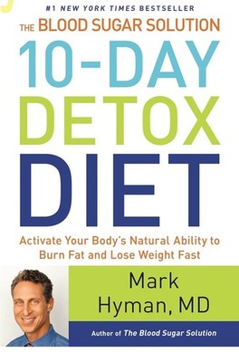 The Blood Sugar Solution 10-day Detox Diet By Dr. Mark Hyman