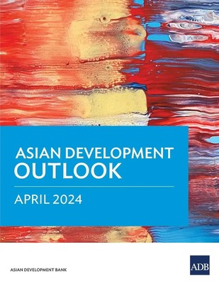 Asian Development Outlook (ADO) April 2024 Asian Development Bank Taschenbuch