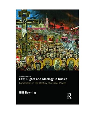 Law, Rights and Ideology in Russia: Landmarks in the Destiny of a Great Power: L