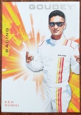 2021 GOODWIN CHAMPIONS KEN GUSHI RACING GOUDEY CARD #G11 NM/MT