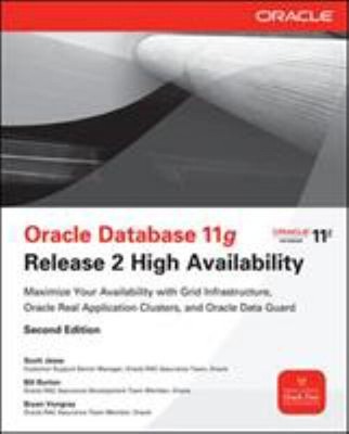 Oracle Database 11g Release 2 High Availability: Maximize Your Av