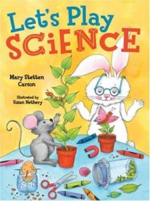Let's Play Science by Mary Stetten Carson