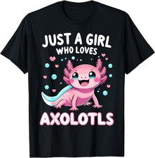 Axolotl Kawaii Just A Girl Who Loves Axolotls Men Boy Girl T-Shirt , Unisex Tee
