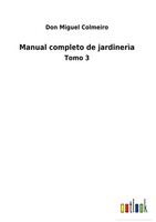 Don Miguel Colmeiro | Manual Completo De JardinerìA | Buch | Spanisch (2022)