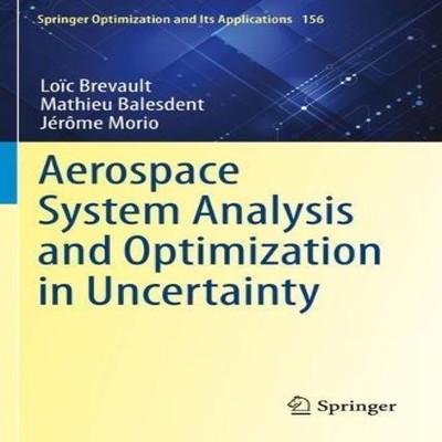 Aerospace System Analysis and Optimization in Uncertainty Springe