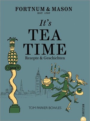 Fortnum & Mason: It's Tea Time! By unknown author