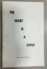 The Heart is a Gypsy J. R. Le Master 1967 South & West 1st ed. Poetry Collection