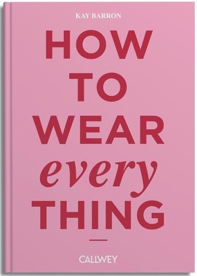 Kay Barron How to wear everything