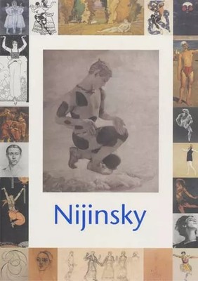 Nijinsky, 1889-1950: Ausstellung 2000-2001, Martine Kahane und Musée d'Orsay