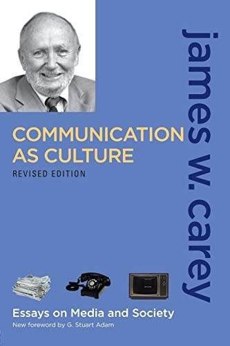 Communication as Culture, Revised Edition: Essays on Media and Society by James - Image 4