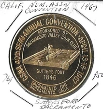 CALIFORNIA NUMISMATIC ASSN. SUTTERS FORT SACRAMENTO 1967 1-1/2" MEDAL