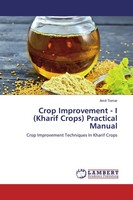 Amit Tomar | Crop Improvement - I (Kharif Crops) Practical Manual | Taschenbuch