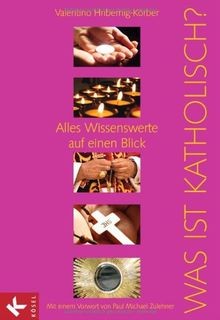Was ist katholisch?: Alles Wissenswerte auf einen Bl... | Buch | Zustand wie neu