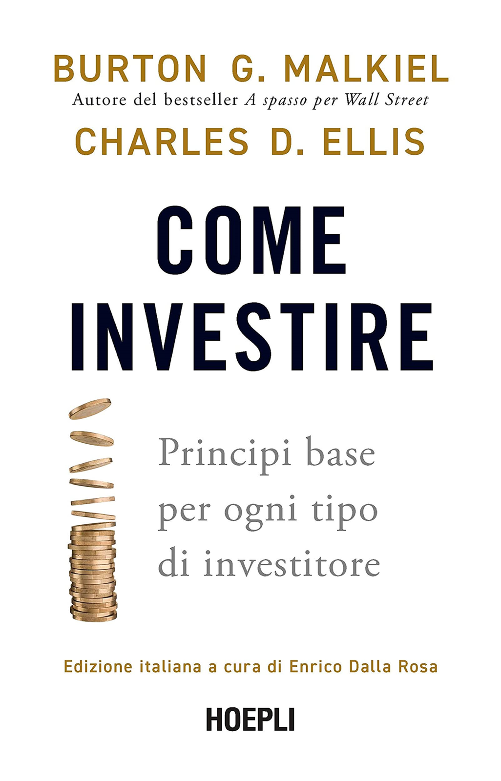 Libri Malkiel Burton G. / Ellis Charles D. - Come Investire. Principi Base Per O
