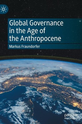 Markus Fraundor Global Governance in the Age of the Anthropo (Gebundene Ausgabe)