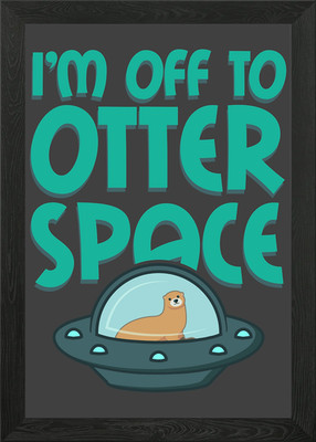 OTTER SPACE Otter Lover Gerahmtes Wandbild Poster Leinwanddruck Bild