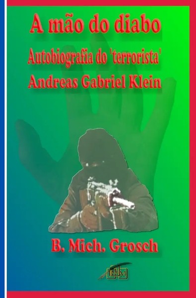 A MãO Do Diabo Autobiografia Do 'Terrorista' Andreas Gabriel Klein. DE Grosch-image