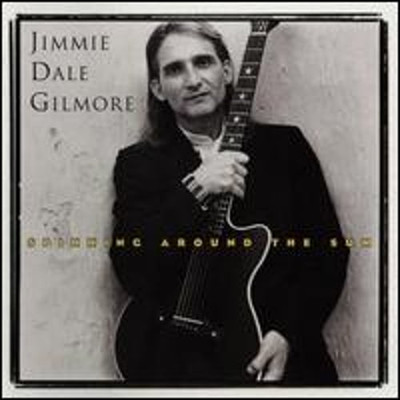 Spinning Around the Sun by Jimmie Dale Gilmore: New