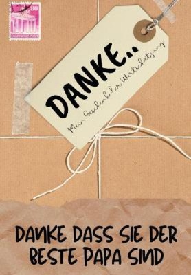 Danke Dass Sie Der Beste Papa Sind: Mein Geschenk der Wertschätzung: