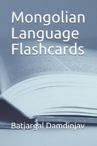 Batjargal Damdinjav Mongolian Language Flashcards (Tascabile)