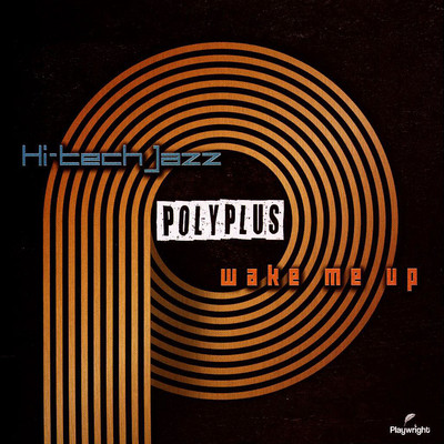 Polyplus - Hi-Tech Jazz Wake Me Up (Vinyl 7'' - 2024 - JP - Original)