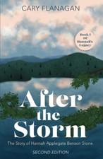After The Storm: The Story of Hannah Applegate Benson Stone
