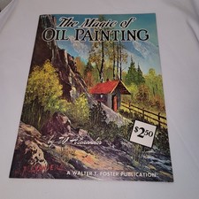 The Magic of Oil Painting Vintage Art Lesson Book W. Alexander by Walter Foster