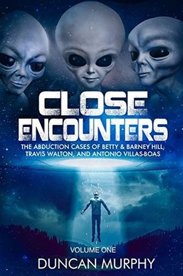 Close Encounters: Volume One: The Ab..., Murphy, Duncan