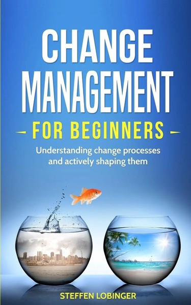 Change Management For Beginners Steffen Lobinger Taschenbuch Englisch 2019-image