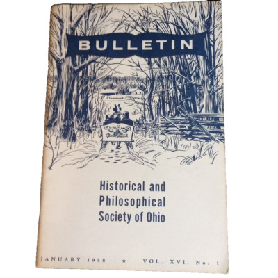 Vintage Bulletin of the Historical & Philosophical Society of Ohio January 1958