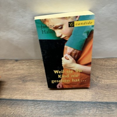 Janine Haller   Weil sie ihr Kind nie sah Roman 
