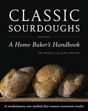 Classic Sourdoughs, Revised: A Home Baker's Handbook - Paperback - VERY GOOD