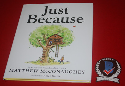 Matthew McConaughey Signed Book Just Because Children's book Beckett COA BK94707