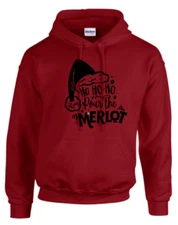 HO HO HO POUR THE MERLOT HOODIE CHRISTMAS HOODIE WINTER HOODIE UNISEX FUNNY