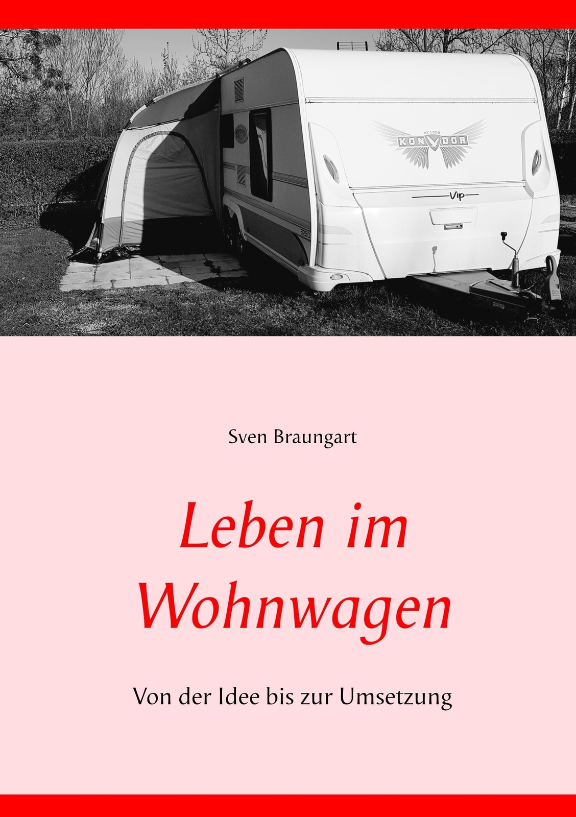 Thumbnail - Leben Wohnwagen Von Der Idee Bis Zur Umsetzung Sven Braungart