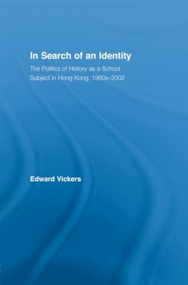 In Search of an Identity: the Politics of History Teach -  NEW Edward Vickers 20