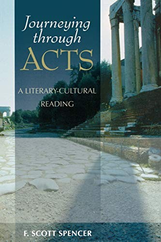 Journeying through Acts – A Literary–Cultural Reading by F. Scott Spencer NEW - Image 3