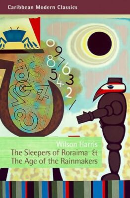 The Sleepers of Roraima & The Age of the Rainmakers Harris Wilson New Book