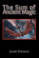 James Thomae | The Sum Of Ancient Magic | Taschenbuch | Englisch (2011)