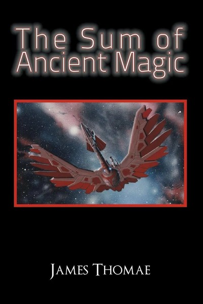 James Thomae | The Sum Of Ancient Magic | Taschenbuch | Englisch (2011)-image