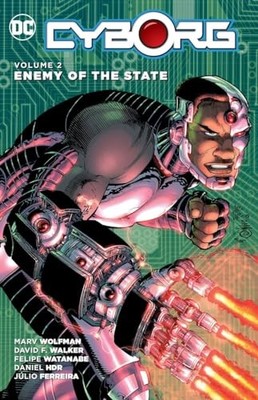 Cyborg Vol. 2: Enemy of the State