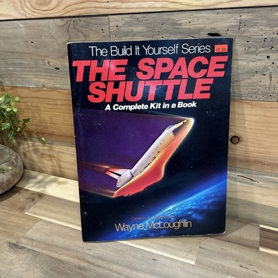 The build it yourself series The Space Shuttle A complete kit in a book 1st Edit