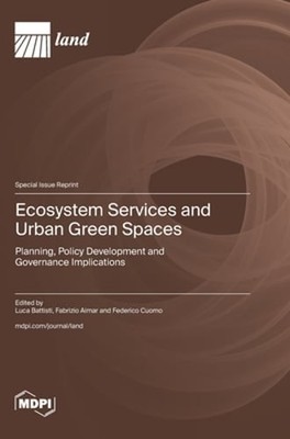 Ecosystem Services and Urban Green Spaces: Planning, Policy Development and: New