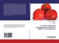 In Vitro Nutritional Management Of Bacterial Blight Of Pomegranate R. R. Shinde