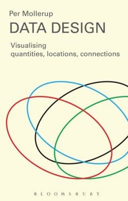 Data Design : Visualising Quantities, Locations, Connections