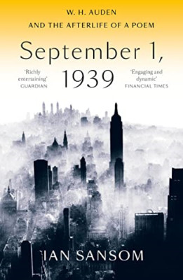 September 1, 1939: W. H. Auden and the Afterlife of a P - Paperback / softback N