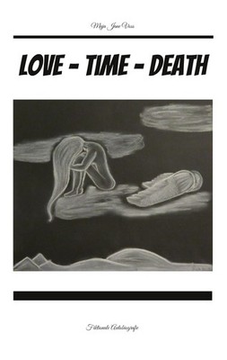 Love - Time - Death (Buch)