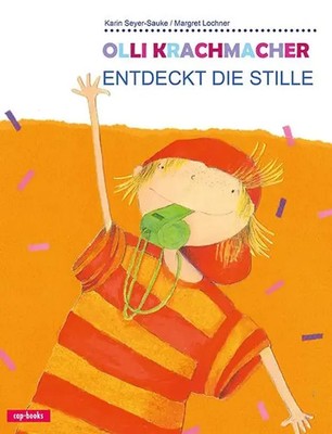 Karin Seyer-Sauke | Olli Krachmacher entdeckt die Stille | Buch | Deutsch (2013)